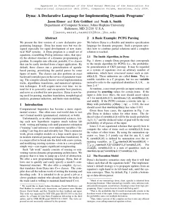 Figure 1: A probabilistic CKY parser written in Dyna.  Dyna may be seen as a new kind of tabled