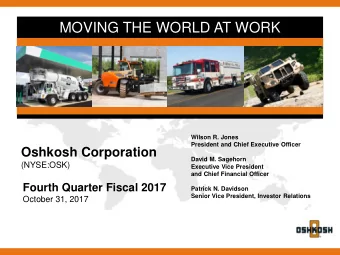 MOVING THE WORLD AT WORK  Wilson R. Jones  President and Chief Executive Officer  Oshkosh