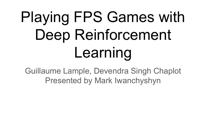 playing fps games with deep reinforcement learning