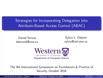 Strategies for Incorporating Delegation into  Attribute-Based Access Control (ABAC)  Sylvia L.