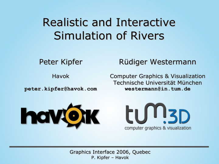 realistic and interactive realistic and interactive