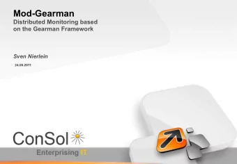 Mod-Gearman  Distributed Monitoring based  on the Gearman Framework  Sven Nierlein  24.05.2011