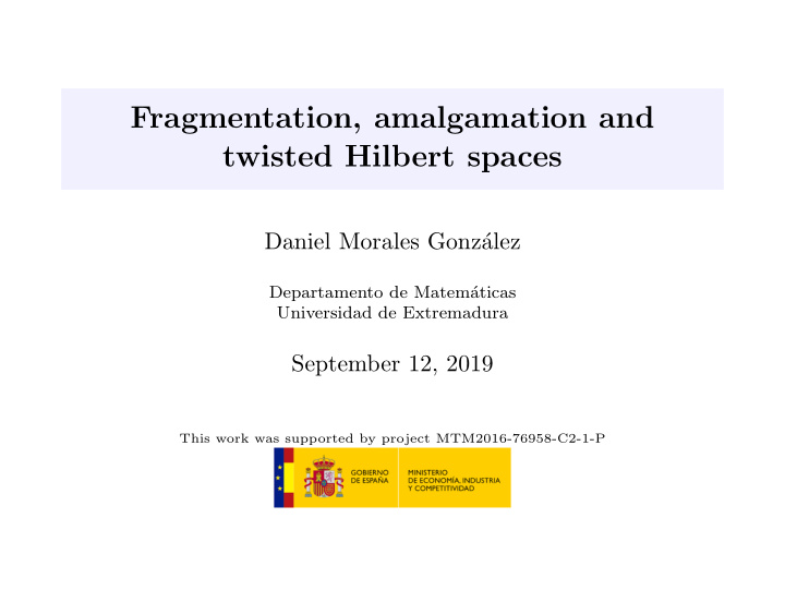 fragmentation amalgamation and twisted hilbert spaces