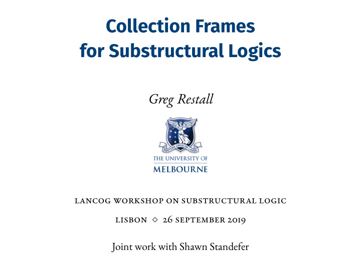 collection frames for substructural logics