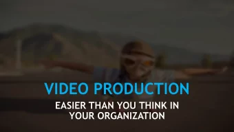 VIDEO PRODUCTION  EASIER THAN YOU THINK IN  YOUR ORGANIZATION  GEORGE B THOMAS  TWITTER: