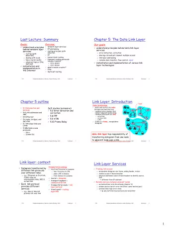 Last Lecture: Summary  Chapter 5: The Data Link Layer  Goals:  Overview:  Our goals:  network