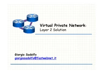 A virtual private network (VPN) allows the provisioning  of private network services for an