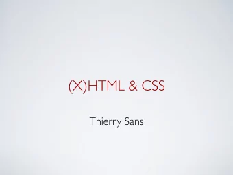 (X)HTML &amp; CSS  Thierry Sans  Client Side  HTML  Content  CSS  Presentation  Javascript