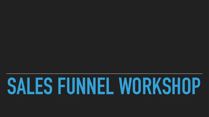 sales funnel workshop ad funnel anatomy