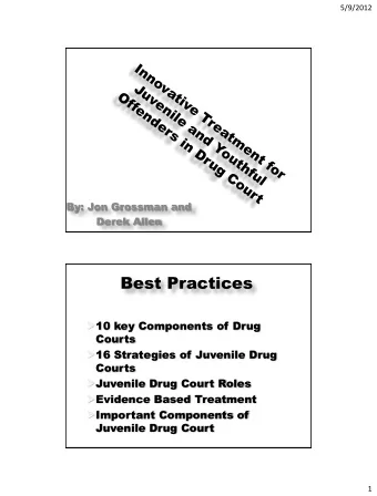 Best Practices  10 key Components of Drug  Courts  16 Strategies of Juvenile Drug  Courts
