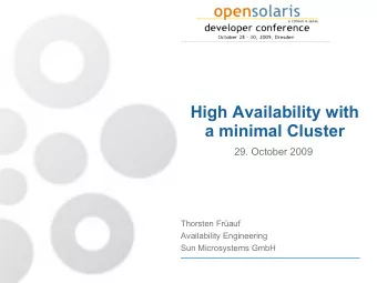 High Availability with  a minimal Cluster  29. October 2009  Thorsten Frauf  Availability