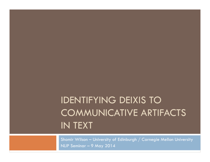 identifying deixis to communicative artifacts in text