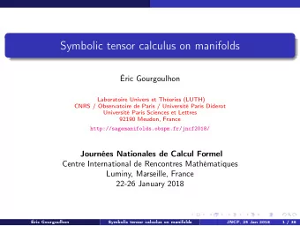Symbolic tensor calculus on manifolds  ric Gourgoulhon  Laboratoire Univers et Thories (LUTH)