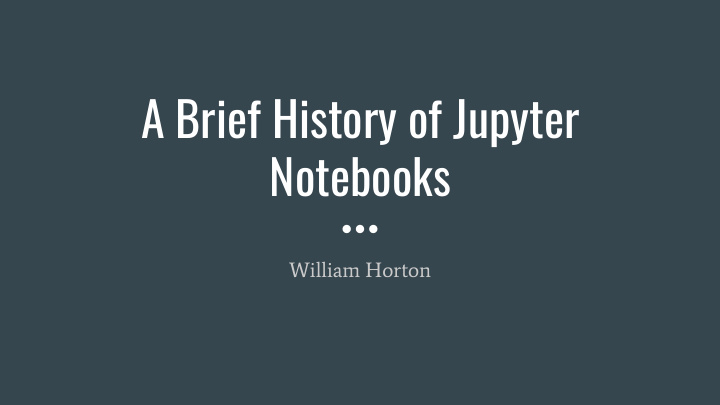 a brief history of jupyter notebooks