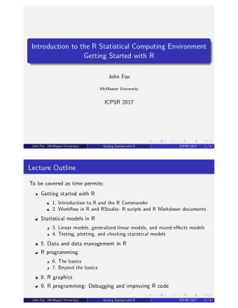 Introduction to the R Statistical Computing Environment  Getting Started with R  John Fox  McMaster