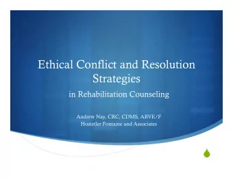 Topic Areas  Basic principles and assumptions of conflict  5 main styles and stages of