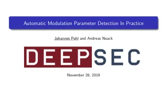 Automatic Modulation Parameter Detection In Practice  Johannes Pohl and Andreas Noack  November 28,