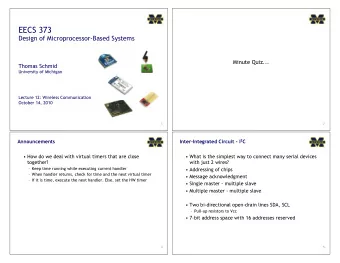 EECS 373  Design of Microprocessor-Based Systems  Minute Quiz...  Thomas Schmid  University of