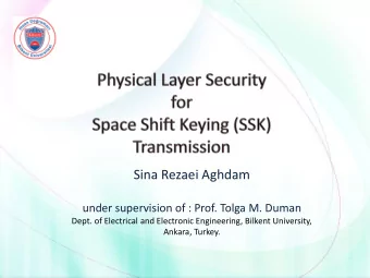 Sina Rezaei Aghdam  under supervision of : Prof. Tolga M. Duman  Dept. of Electrical and Electronic