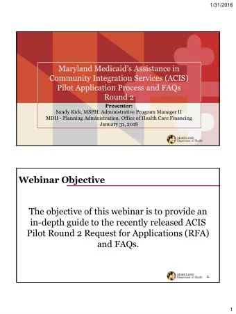 Webinar Objective  The objective of this webinar is to provide an  in-depth guide to the recently