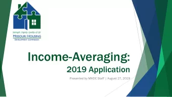 Income-Averaging:  2019 Application  Presented by MHDC Staff | August 27, 2019  Housekeeping