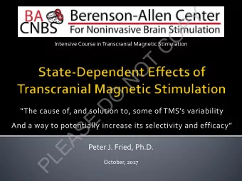 Y  P  O  C  Intensive Course in Transcranial Magnetic Stimulation  T  O  N  O  D  E  The cause
