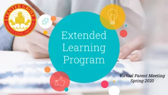 Extended  Learning  Program  Virtual Parent Meeting  Spring 2020  We believe every human being is