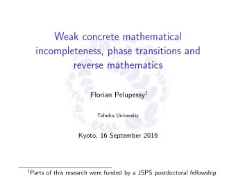 Weak concrete mathematical  incompleteness, phase transitions and  reverse mathematics Florian