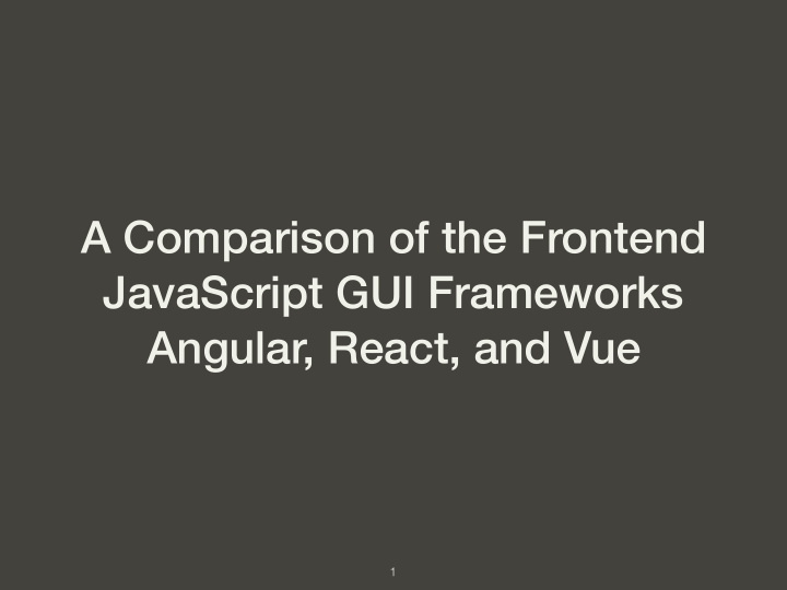 a comparison of the frontend javascript gui frameworks