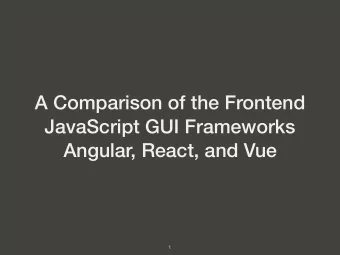 A Comparison of the Frontend  JavaScript GUI Frameworks Angular, React, and Vue  1  History of