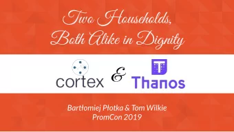 &amp;  Bartomiej Potka &amp; Tom Wilkie  PromCon 2019  Started by Fabian Reinartz and