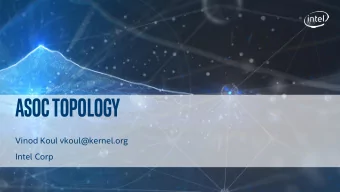 ASoC topology  Vinod Koul vkoul@kernel.org  Intel Corp  History Credits to Liam Girdwood, Started