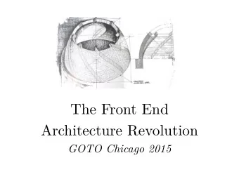 The Front End  Architecture Revolution  GOTO Chicago 2015  Simplicity spina de pesce herring bone