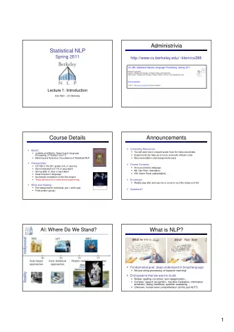 Administrivia  Statistical NLP  Spring 2011  http://www.cs.berkeley.edu/~klein/cs288  Lecture 1: