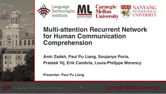 Multi-attention Recurrent Network  for Human Communication  Comprehension  Amir Zadeh, Paul Pu