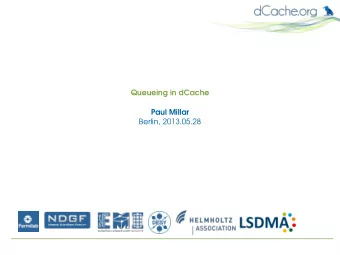 Queueing in dCache  Paul Millar  Berlin, 2013.05.28  Mythical self-organising users? Credit: