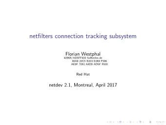netfilters connection tracking subsystem  Florian Westphal  4096R/AD5FF600 fw@strlen.de  80A9 20C5