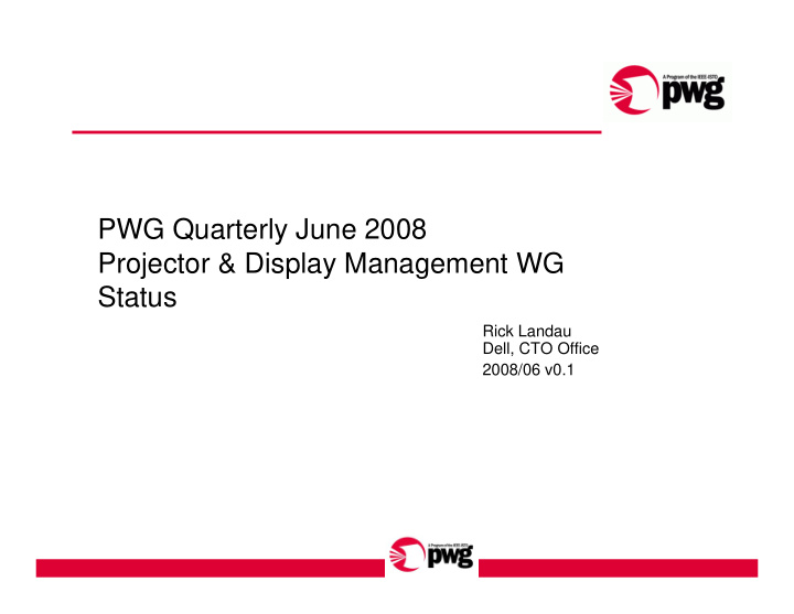 pwg quarterly june 2008 projector display management wg
