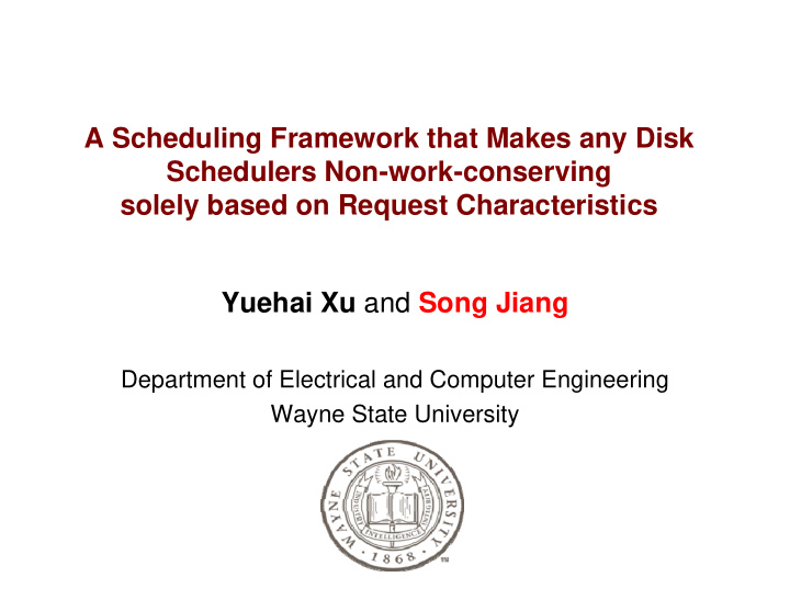 a scheduling framework that makes any disk schedulers non