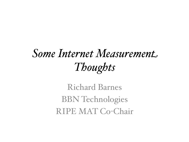 some internet measuremen t thoughts