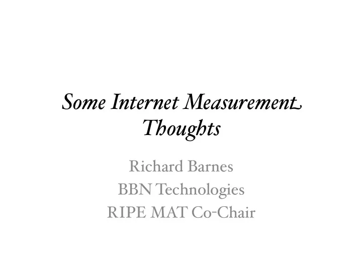 some internet measuremen t thoughts