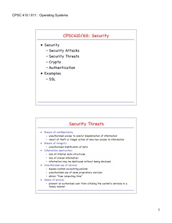 CPSC410/611: Security   Security   Security Attacks   Security Threats   Crypto