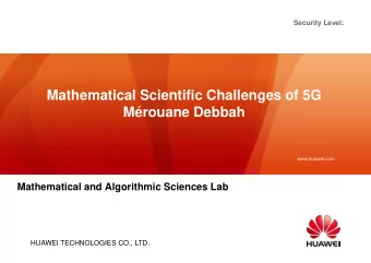 Mathematical Scientific Challenges of 5G  Mrouane Debbah  www.huawei.com  Mathematical and