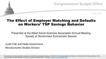 Congressional Budget Office  January 5, 2020  The Effect of Employer Matching and Defaults on