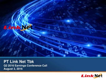 PT Link Net Tbk  Q2 2016 Earnings Conference Call  August 3, 2016  H1 2016 highlights