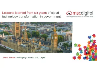 Lessons learned from six years of cloud  technology transformation in government  David Turner