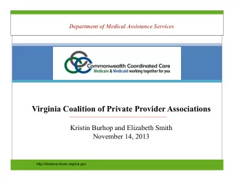 Virginia Coalition of Private Provider Associations  Kristin Burhop and Elizabeth Smith  November