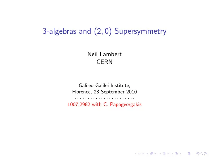 3 algebras and 2 0 supersymmetry