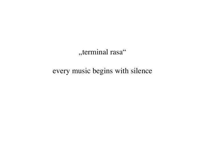 terminal rasa every music begins with silence