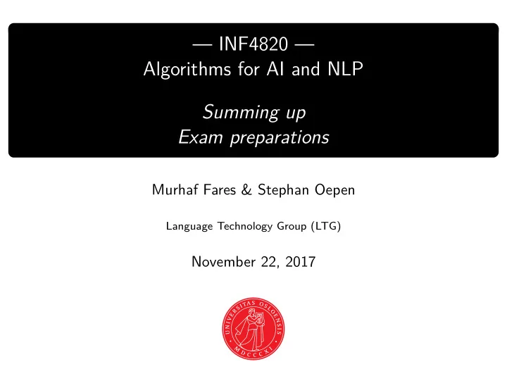 inf4820 algorithms for ai and nlp summing up exam